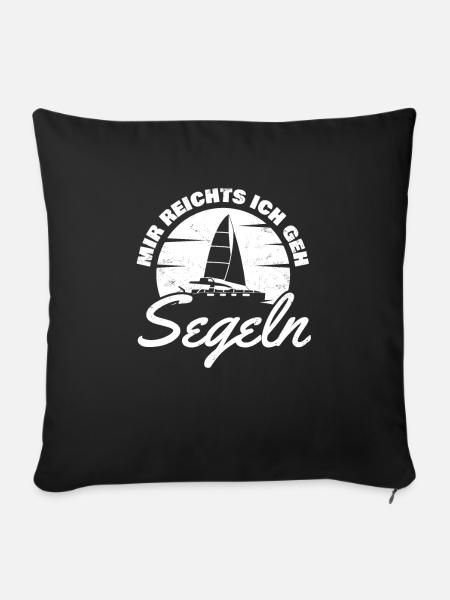 Mir reichts ich geh Segeln für alle Wassersportler - Sofakissenbezug 45 x 45 cm - Schwarz