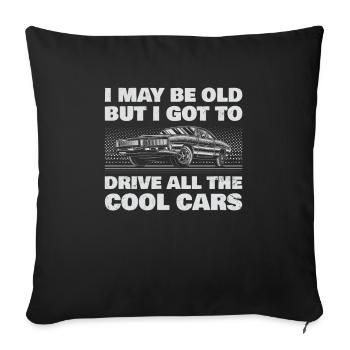 I may be old, but I have to do all the cool - Sofa pillowcase 17,3'' x 17,3'' (45 x 45 cm) - black - Front
