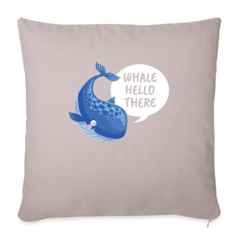 Whale Hello There For All Whale Lover And - Sofa pillowcase 17,3'' x 17,3'' (45 x 45 cm) - light taupe - Front