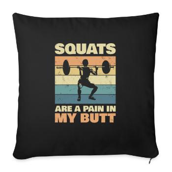 Les squats sont une douleur dans mes fesses pour les culturistes - Housse de coussin décorative 45 x 45 cm - noir - Devant