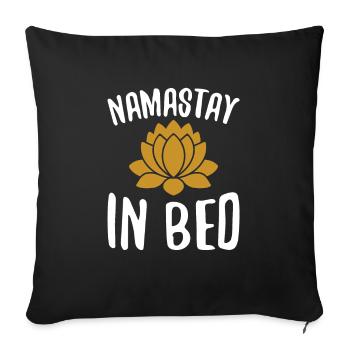 Namastay in bed for recovery narcotics fan - Sofa pillowcase 17,3'' x 17,3'' (45 x 45 cm) - black - Front