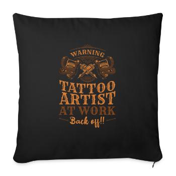 Warning tattoo artists at work back from - Sofa pillowcase 17,3'' x 17,3'' (45 x 45 cm) - black - Front