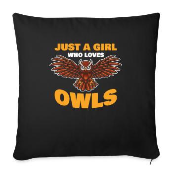 Just a Girl Who Love Owls for All Owls - Sofa pillowcase 17,3'' x 17,3'' (45 x 45 cm) - black - Front
