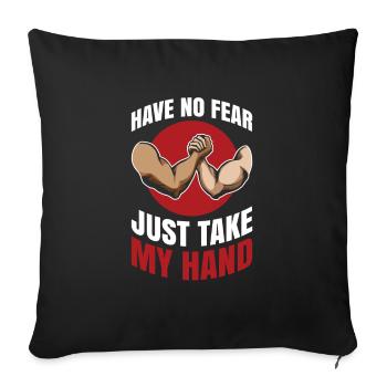 Do not be afraid, take my hand - Sofa pillowcase 17,3'' x 17,3'' (45 x 45 cm) - black - Front
