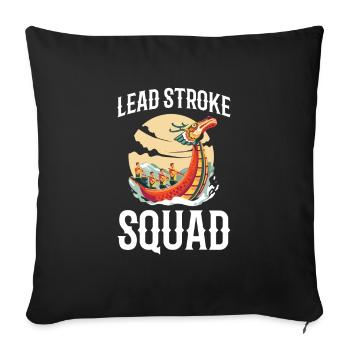Lead Stroke Squad Für Alle Drachenbootrennen-fans - Sofakissenbezug 45 x 45 cm - Schwarz - Vorne