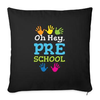 Oh Hey Pre School Für Die Gesamte Kindererziehung - Sofakissenbezug 45 x 45 cm - Schwarz - Vorne