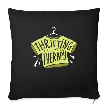 Thrifting Ist Meine Therapie Für Alle - Sofakissenbezug 45 x 45 cm - Schwarz - Vorne