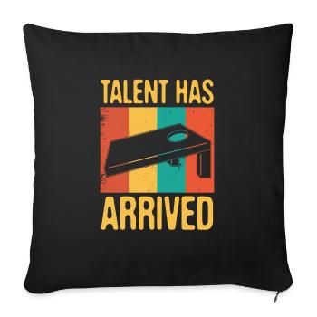 Talent Hat Für Cornhole Bean Bag Fan Angekommen - Sofakissenbezug 45 x 45 cm - Schwarz - Vorne