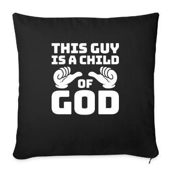 This guy is a child of God - Sofa pillowcase 17,3'' x 17,3'' (45 x 45 cm) - black - Front