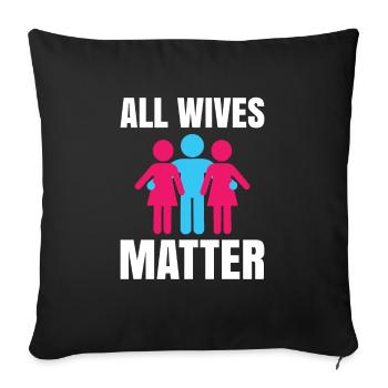 All Wives Matter for Women's Rights - Sofa pillowcase 17,3'' x 17,3'' (45 x 45 cm) - black - Front