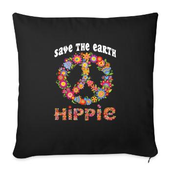 Safe The Earth Hippie for all hippies - Sofa pillowcase 17,3'' x 17,3'' (45 x 45 cm) - black - Front