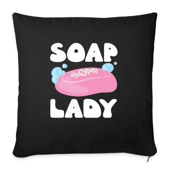 Soap Lady pour les fans de savon - Housse de coussin décorative 45 x 45 cm - noir - Devant
