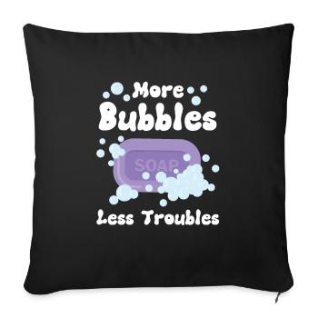 Plus de bulles, moins de problèmes - Housse de coussin décorative 45 x 45 cm - noir - Devant