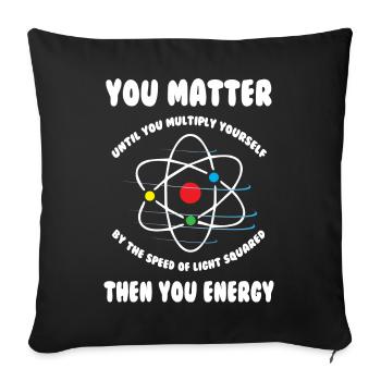 You Matter Science - Sofa pillowcase 17,3'' x 17,3'' (45 x 45 cm) - black - Front