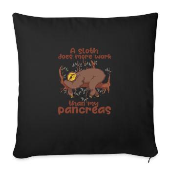 A sloth is more work than mine - Sofa pillowcase 17,3'' x 17,3'' (45 x 45 cm) - black - Front
