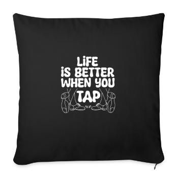 Life is better when you're working for the - Sofa pillowcase 17,3'' x 17,3'' (45 x 45 cm) - black - Front