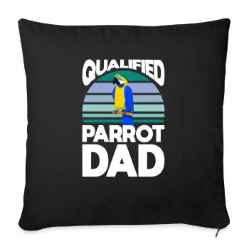 Père perroquet qualifié pour - Housse de coussin décorative 45 x 45 cm - noir - Devant