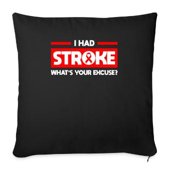 J’ai eu un accident vasculaire cérébral, quelle est votre excuse - Housse de coussin décorative 45 x 45 cm - noir - Devant
