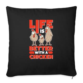 La vie est meilleure avec un poulet - Housse de coussin décorative 45 x 45 cm - noir - Devant