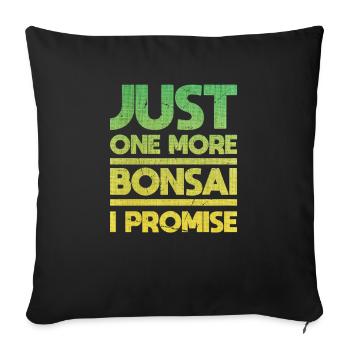 Juste un bonsaï de plus, je vous le promets - Housse de coussin décorative 45 x 45 cm - noir - Devant