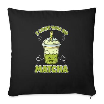 Ich Liebe Dich So Matcha - Sofakissenbezug 45 x 45 cm - Schwarz - Vorne
