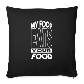 Ma nourriture mange votre nourriture - Housse de coussin décorative 45 x 45 cm - noir - Devant