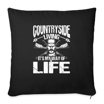 Living in the countryside is my way of life - Sofa pillowcase 17,3'' x 17,3'' (45 x 45 cm) - black - Front