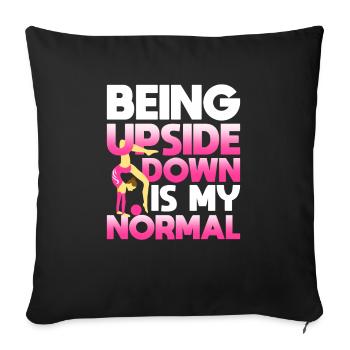 Standing upside down is normal for me - Sofa pillowcase 17,3'' x 17,3'' (45 x 45 cm) - black - Front