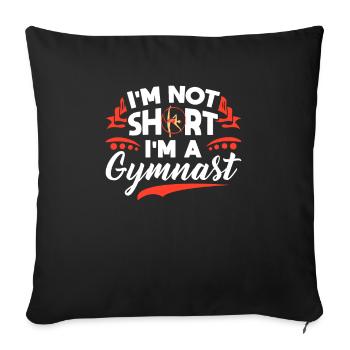 I'm not small, I'm a gymnast - Sofa pillowcase 17,3'' x 17,3'' (45 x 45 cm) - black - Front