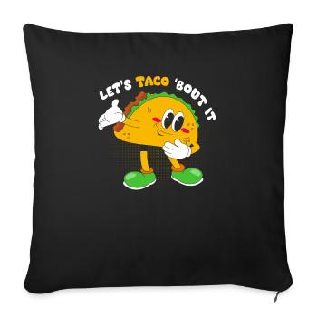 Let's Make Tacos - Sofa pillowcase 17,3'' x 17,3'' (45 x 45 cm) - black - Front