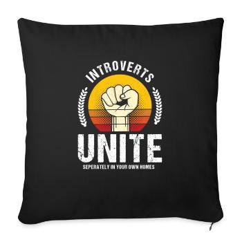 Introverts unite separately in their - Sofa pillowcase 17,3'' x 17,3'' (45 x 45 cm) - black - Front