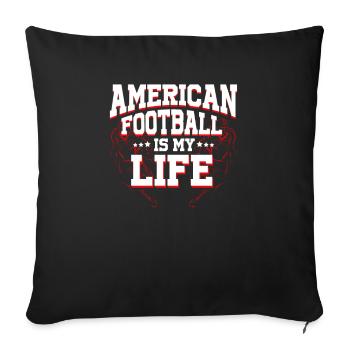 American Football Is My Life - Sofa pillowcase 17,3'' x 17,3'' (45 x 45 cm) - black - Front