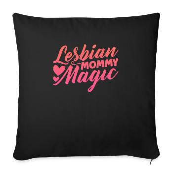 Lesbian mommy magic - Sofa pillowcase 17,3'' x 17,3'' (45 x 45 cm) - black - Front