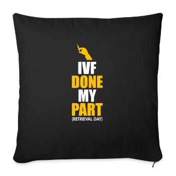 Journée de récupération de la FIV faite pour ma part - Housse de coussin décorative 45 x 45 cm - noir - Devant