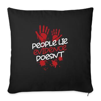 People lie, don't prove - Sofa pillowcase 17,3'' x 17,3'' (45 x 45 cm) - black - Front