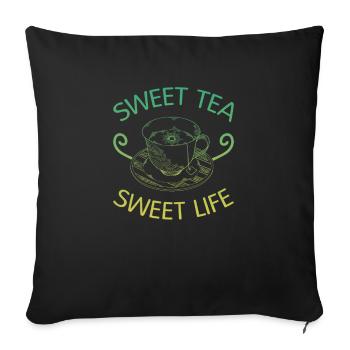 Sweet Tea Sweet Life - Sofa pillowcase 17,3'' x 17,3'' (45 x 45 cm) - black - Front