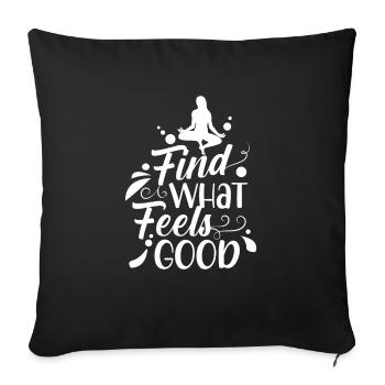 Finding what feels good - Sofa pillowcase 17,3'' x 17,3'' (45 x 45 cm) - black - Front