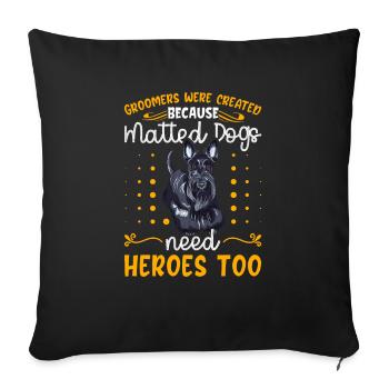 Groomers were created because matted dogs - Sofa pillowcase 17,3'' x 17,3'' (45 x 45 cm) - black - Front