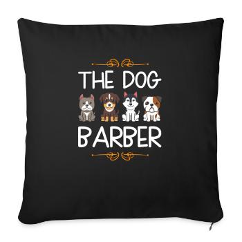 The dog groomer - Sofa pillowcase 17,3'' x 17,3'' (45 x 45 cm) - black - Front