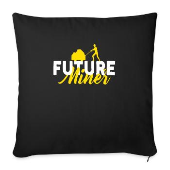 Future Miner - Sofa pillowcase 17,3'' x 17,3'' (45 x 45 cm) - black - Front
