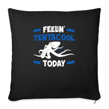 Tentacool Feeling Today - Funny - Sofa pillowcase 17,3'' x 17,3'' (45 x 45 cm) - black - Front