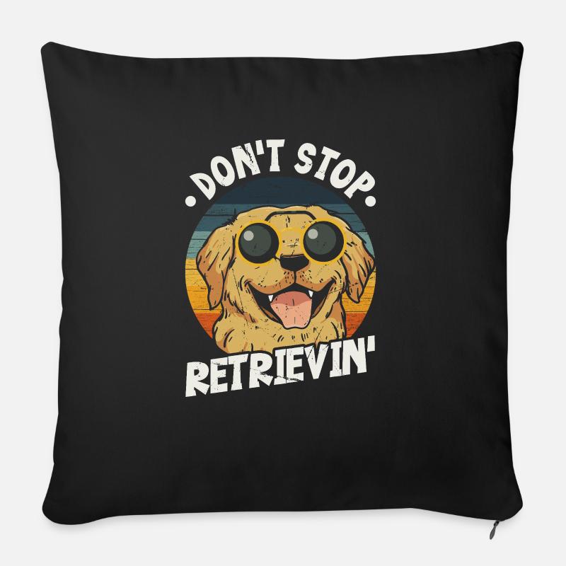 Dont Stop Retrievin - Spaß Golden Retriever Hund - Sofakissenbezug 45 x 45 cm - Schwarz