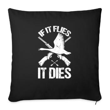 If it flies, it dies - Sofa pillowcase 17,3'' x 17,3'' (45 x 45 cm) - black - Front