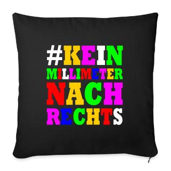 kein millimeter nach rechts - Sofakissenbezug 45 x 45 cm - Schwarz - Vorne