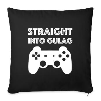 Directly into the Gulag | Gamer, controller, free game - Sofa pillowcase 17,3'' x 17,3'' (45 x 45 cm) - black - Front