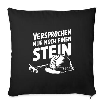 Nur noch einen Stein. Geologenhelm, Geologenhammer - Sofakissenbezug 45 x 45 cm - Schwarz - Vorne