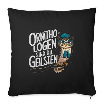 Ornithologen sind die Coolsten lustige Eule - Sofakissenbezug 45 x 45 cm - Schwarz - Vorne