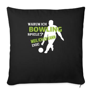 Bowling Zubehör mit Bowling Motiv - Sofakissenbezug 45 x 45 cm - Schwarz - Vorne
