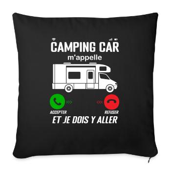 Camping-Car M'Appelle ! Je Dois Y Aller - Housse de coussin décorative 45 x 45 cm - noir - Devant