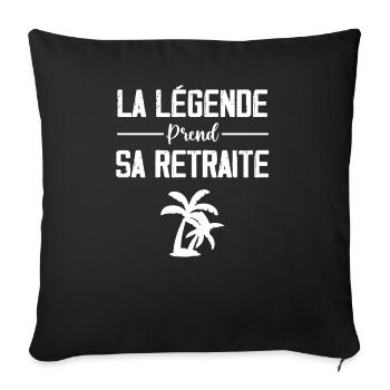 La Légende Prend Sa Retraite 🎉 Cadeau Retraité - Housse de coussin décorative 45 x 45 cm - noir - Devant